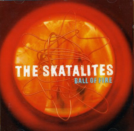 The Skatalites : Ball Of Fire (CD, Album, RE)