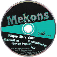 Load image into Gallery viewer, Mekons* : Where Were You?  Hen's Teeth And Other Lost Fragments Of Unpopular Culture Vol. 2 (CD, Comp)
