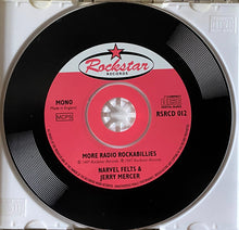 Load image into Gallery viewer, Narvel Felts &amp; Jerry Mercer (3) : More Radio Rockabillies (CD, Album, Mono, Dig)
