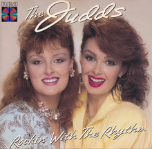 Load image into Gallery viewer, The Judds : Rockin' With The Rhythm (CD, Album, RE)
