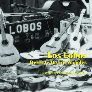 Los Lobos : Just Another Band From East L.A. (CD, Album, RE)