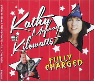 Kathy Murray And The Kilowatts* : Fully Charged (CD, Album)