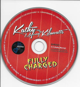 Kathy Murray And The Kilowatts* : Fully Charged (CD, Album)