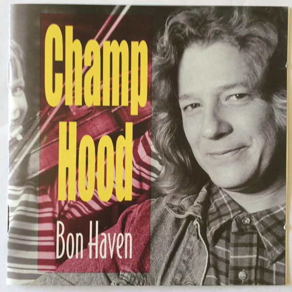 Champ Hood : Bon Haven (CD, Album)