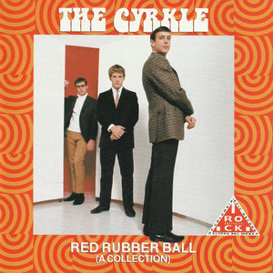 The Cyrkle : Red Rubber Ball (A Collection) (CD, Comp)