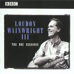 Loudon Wainwright III : The BBC Sessions (CD, Album)