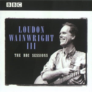 Loudon Wainwright III : The BBC Sessions (CD, Album)