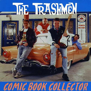 The Trashmen : Comic Book Collector (CD, Album, Comp)