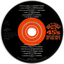 Load image into Gallery viewer, Various : Don&#39;t Touch My 45&#39;s - Great Lost Singles Of The 80&#39;s (CD, Comp)
