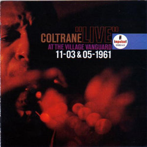 Coltrane* : "Live" At The Village Vanguard 11-03 & 05-1961 (2xCD, Album, RE, RM)