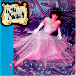 Linda Ronstadt & Nelson Riddle And His Orchestra : What's New (CD, Album, RE)