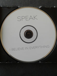 Speak (10) : I Believe In Everything (CD, Album)