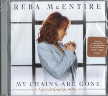 Load image into Gallery viewer, Reba McEntire : My Chains Are Gone - Hymns &amp; Gospel Favorites (CD, Album)
