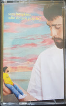 Load image into Gallery viewer, Sam Tompkins : Who Do You Pray To? (Cass, EP)
