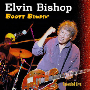 Elvin Bishop : Booty Bumpin' (CD)