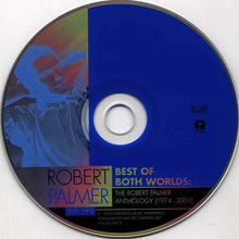 Load image into Gallery viewer, Robert Palmer : Best Of Both Worlds: The Robert Palmer Anthology (1974-2001) (2xCD, Comp)
