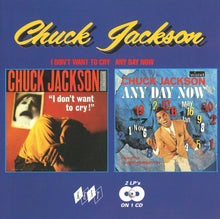 Load image into Gallery viewer, Chuck Jackson : I Don&#39;t Want To Cry / Any Day Now (CD, Comp, Mono)
