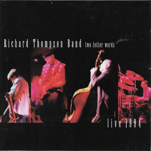 Richard Thompson Band : Two Letter Words (Live 1994) (2xCD, Album)