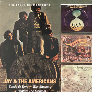 Jay & The Americans : Sands Of Time / Wax Museum / Capture The Moment (2xCD, Comp, RM)