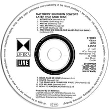 Load image into Gallery viewer, Matthews Southern Comfort* : Later That Same Year (CD, Album, RE)
