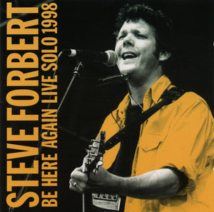 Steve Forbert : Be Here Again Live Solo 1998 (CD, Album)