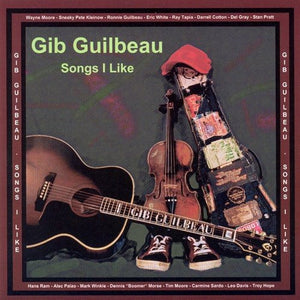Gib Guilbeau : Songs I Like (CD, Album, RE)