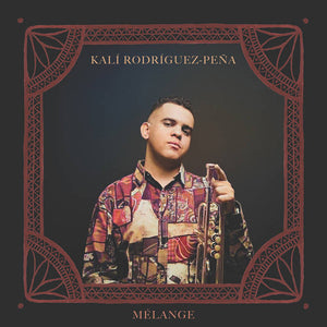 Kalí Rodríguez-Peña : Melange (CD, Album)