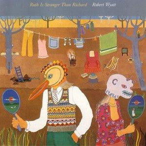 Robert Wyatt : Ruth Is Stranger Than Richard (CD, Album, RE)