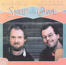 Load image into Gallery viewer, John Renbourn, Stefan Grossman* : Snap A Little Owl (CD, Comp, RE)
