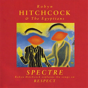 Robyn Hitchcock & The Egyptians : Spectre - Robyn Hitchcock Explains The Songs On "Respect" (CD, Promo)