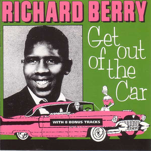 Richard Berry : Get Out Of The Car (CD, Comp, RE)