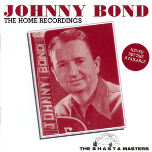 Johnny Bond : The Home Recordings (CD, Comp)