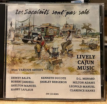 Load image into Gallery viewer, Various : Les Sacalaits Sont Pas Salé (Lively Cajun Music) (CD)
