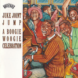 Various : Juke Joint Jump (A Boogie Woogie Celebration) (CD, Comp, Mono, RE, RM)