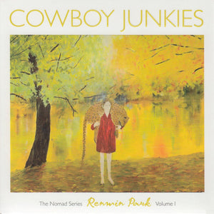 Cowboy Junkies : Renmin Park (The Nomad Series, Volume 1) (CD, Album)
