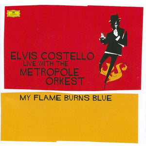 Elvis Costello Live With The Metropole Orkest* : My Flame Burns Blue (2xCD, Album)