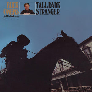 Buck Owens And His Buckaroos : Tall Dark Stranger (CD)