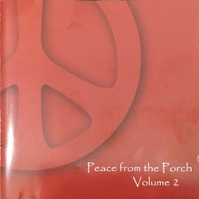 Load image into Gallery viewer, Various : Peace From The Porch Volume 2 (CD, Comp)
