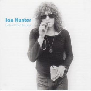 Ian Hunter : Behind The Shades (CD, Album)