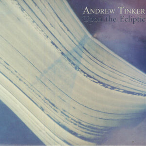 Andrew Tinker : Upon The Ecliptic (CD, Mini, Dig)