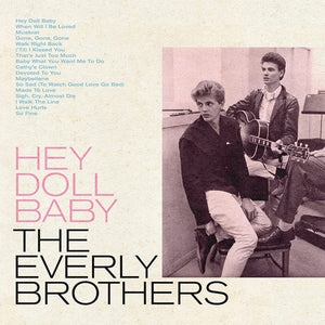 The Everly Brothers* : Hey Doll Baby (CD, Comp, Mono)