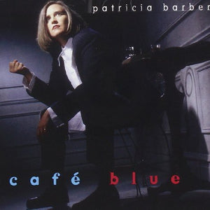 the album cover for Patricia Barber - Cafe Blue