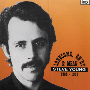 Steve Young (2) : Lonesome, On'ry & Mean 1968-1978 (CD, Comp, RP)