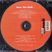 Load image into Gallery viewer, Dave Van Ronk : Sunday Street (CD, Album, RE)
