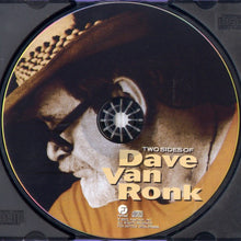 Load image into Gallery viewer, Dave Van Ronk : Two Sides Of Dave Van Ronk (CD, Comp, RM)
