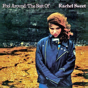 Rachel Sweet : Fool Around: The Best Of Rachel Sweet (CD, Comp)