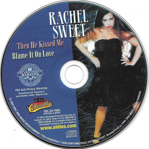 Rachel Sweet : ...And Then He Kissed Me / Blame It On Love (CD, Comp)