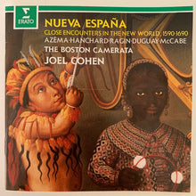 Load image into Gallery viewer, Anne Azéma • Dana Hanchard • Derek Lee Ragin • Richard Duguay • Daniel McCabe, Boston Camerata, Joel Cohen (3) : Nueva Espana (Close Encounters In The New World, 1590 - 1690) (CD, Album)
