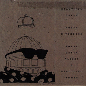 Robyn Hitchcock : Beautiful Queen - Royal Queen Albert & Beautiful Homer (CD, Promo)