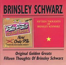 Load image into Gallery viewer, Brinsley Schwarz : Original Golden Greats / Fifteen Thoughts Of Brinsley Schwarz (CD, Comp)
